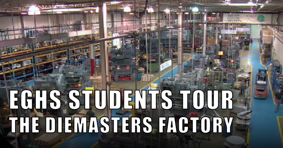 EGHS students tour The Diemasters factory.